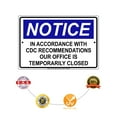 thumbnail image 5 of Notice CDC Recommendations Ours Office Is Temporarily Closed Helps Keep Your Business Safe Aluminum Metal Sign 12"x18", 5 of 5