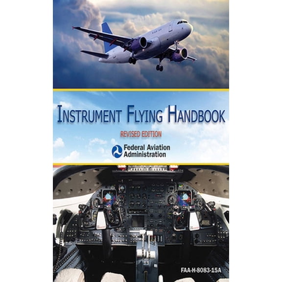 Pre-Owned Instrument Flying Handbook (Paperback) 1626362378 9781626362376