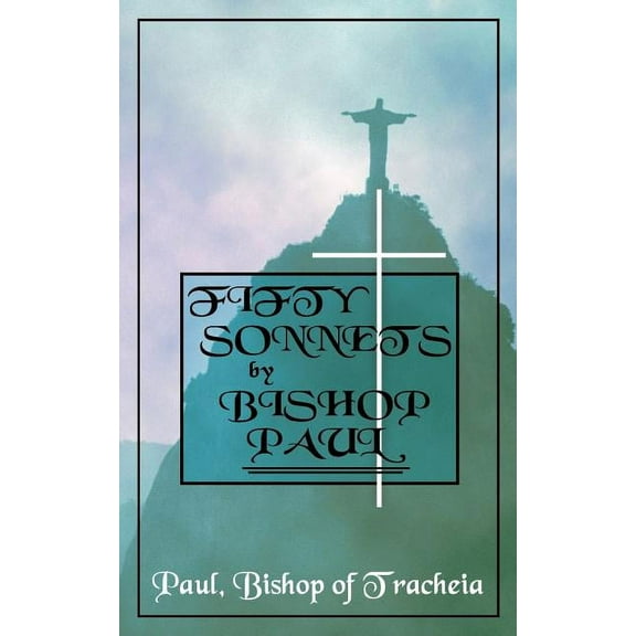 Fifty Sonnets by Bishop Paul (Paperback)
