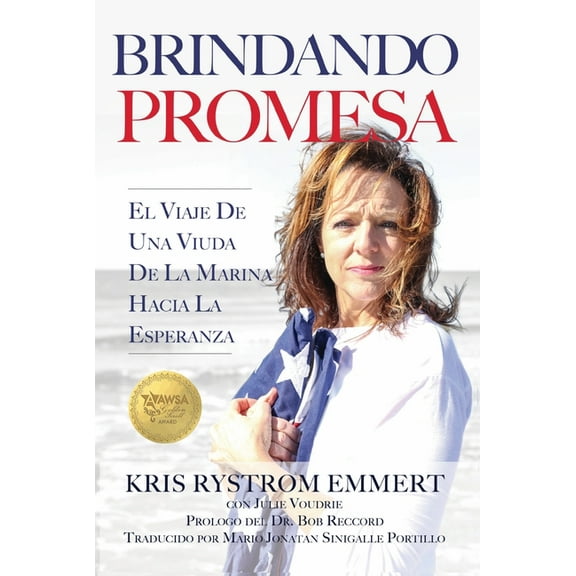 Brindando Promesa: El Viaje de Una Viuda de la Marina Hacia La Esperanza, (Paperback)