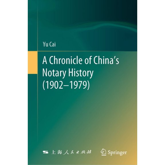 A Chronicle of China's Notary History (1902-1979), (Hardcover)