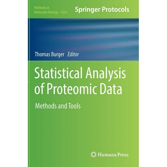 Methods in Molecular Biology Statistical Analysis of Proteomic Data: Methods and Tools, Book 2426, (Hardcover)