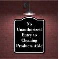 thumbnail image 2 of No Unauthorized Entry to Cleaning Products Aisle BLACK Aluminum Composite Sign 15''x18'', 2 of 9
