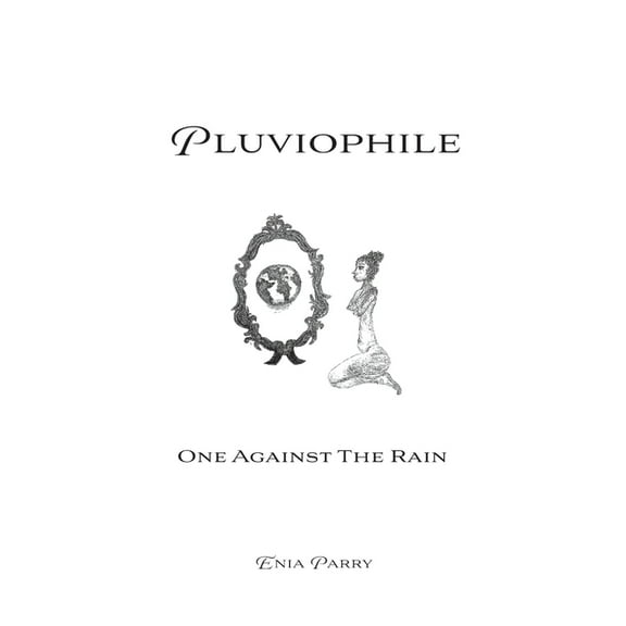 Pluviophile: One Against The Rain, (Paperback)