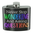 thumbnail image 1 of Never Stop Wondering and Asking Questions Stainless Steel 5oz Hip Drink Kidney Flask, 1 of 3