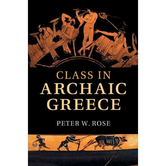 Class in Archaic Greece, (Paperback)