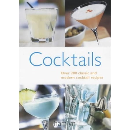 Pre-Owned Cocktails: Over 200 Classic and Modern Cocktail Recipes (Paperback) 0600606457 9780600606451