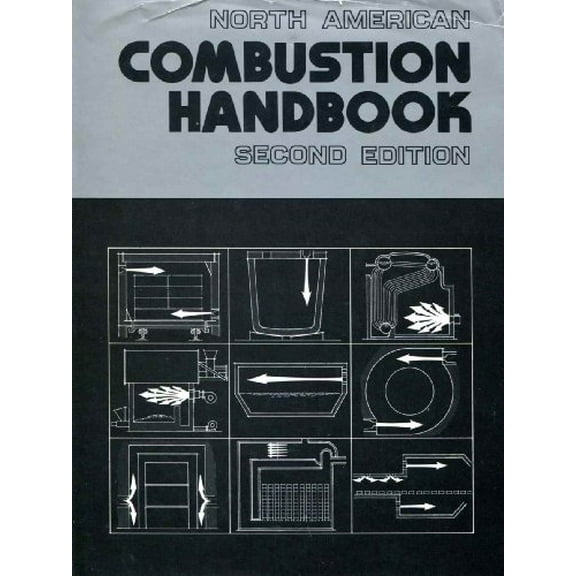 Pre-Owned North American Combustion Handbook: A Basic Reference on the Art and Science of Industrial Heating with Gaseous and Liquid Fuels (Hardcover) 0960159614 9780960159611
