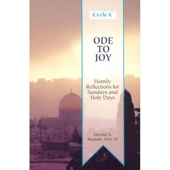 Pre-Owned Ode to Joy, Cycle C: Homily Reflections for Sunday and Holy Days (Paperback) 0818907290 9780818907296