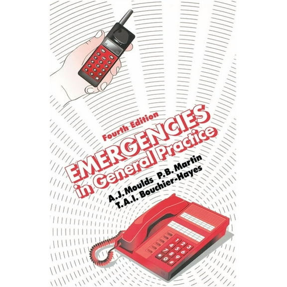 Emergencies in General Practice, Fourth Edition, (Paperback)