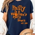 thumbnail image 2 of Philly is A Women's Sports Town Est 2030 Unisex T-Shirt, Sizes S-5XL - Gategoo, 2 of 5