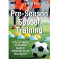 thumbnail image 1 of Pre-Owned Soccer Coaching: Pre-Season Soccer Training: A Seven Week, 50 Session Guide to Building For The New Season (Paperback), 1 of 1