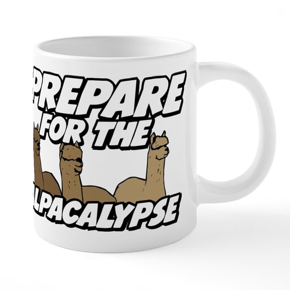 CafePress - Prepare For The Alpacalypse - 20 Oz White Ceramic Mega Mug