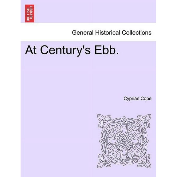 At Century's Ebb. Vol. I. (Paperback)