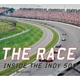 thumbnail image 1 of Pre-Owned The Race: Inside the Indy 500 (Hardcover) 1613219156 9781613219157, 1 of 1