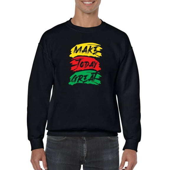 Make Today Great Tagline Sweatshirt Men -GoatDeals Designs, Male 5X-Large
