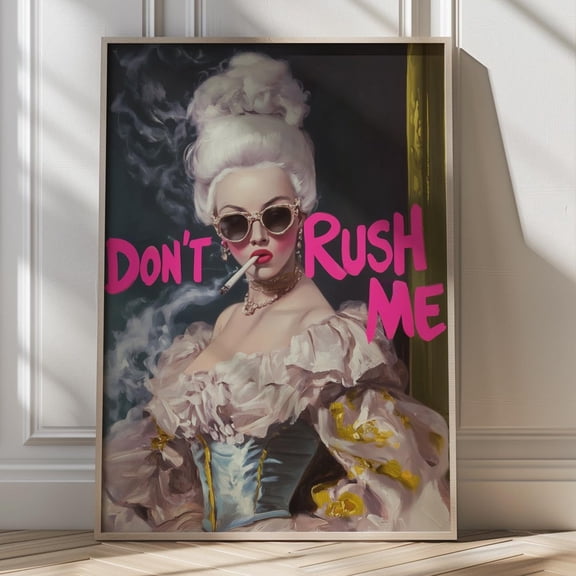Don'T Rush Me Painting Bold Pop Art Print Maximalist Home Decor Wall Art Vintage-Inspired Statement Eclectic Home Gift Her UNFRAMED PAPER POSTER, Home Decor, Vintage Gift, Living Room Dercor