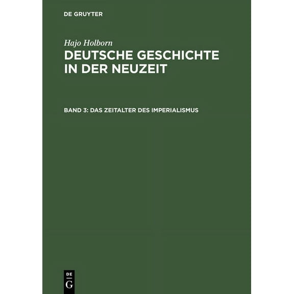 Deutsche Geschichte in der Neuzeit, Band 3, Das Zeitalter des Imperialismus, (Hardcover)