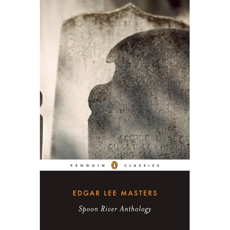 Penguin Classics: Spoon River Anthology (Paperback)