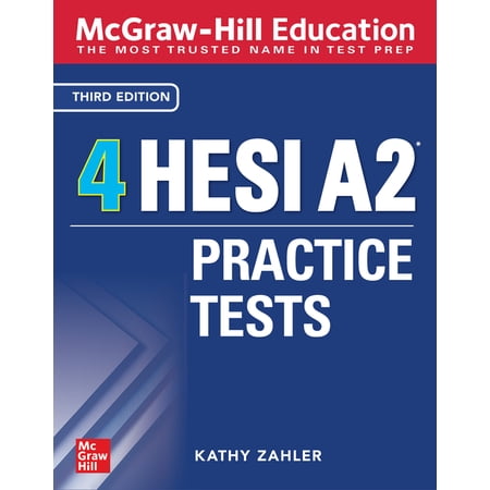 McGraw-Hill Education 4 HESI A2 Practice Tests, Third Edition