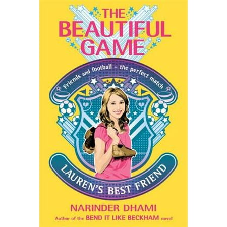 The Beautiful Game 2 : Lauren's Best Friend (Best Friend Makeover Games)