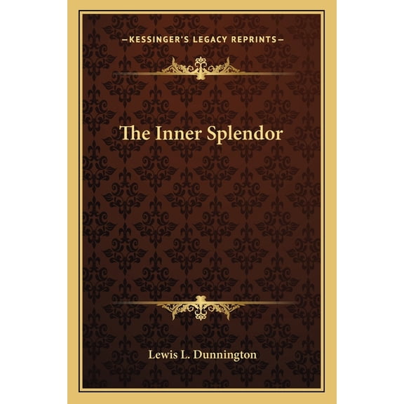 The Inner Splendor, (Paperback)