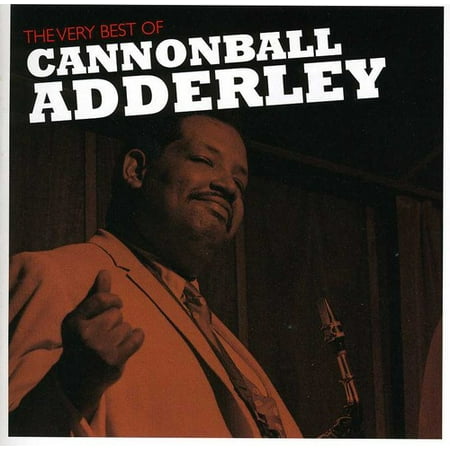 The Very Best Of Cannonball Adderley (Best Cannonball Adderley Albums)