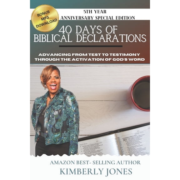 40 Days of Biblical Declarations: Advancing from Test to Testimony Through the Activation of God's Word, (Paperback)