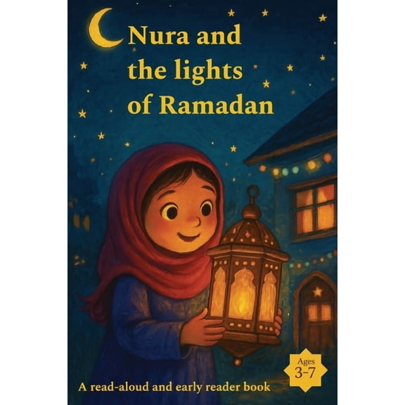Nura - Ramadan Nura and the lights of Ramadan: A first readers Ramadan book, (Paperback)