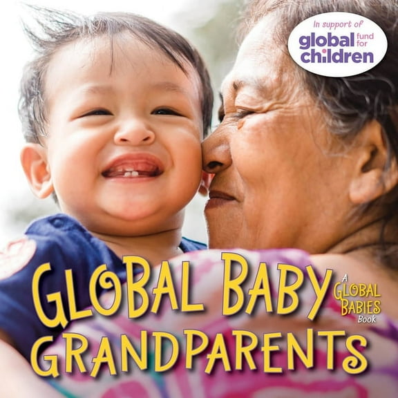 Global Babies Global Baby Grandparents, (Board Book)