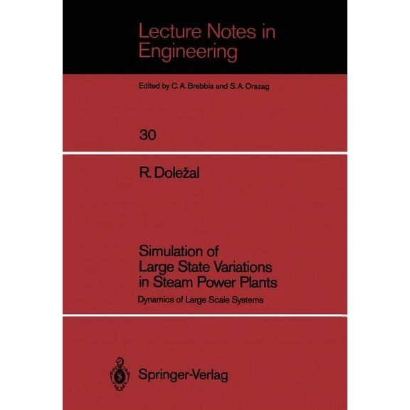 Lecture Notes in Engineering Simulation of Large State Variations in Steam Power Plants: Dynamics of Large Scale Systems, Book 30, (Paperback)