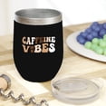 thumbnail image 2 of Caffeine Vibes, Coffee Drinker Themed, Groovy Retro Wavy Text Merch Gift, Black 12oz Wine Tumbler, 2 of 5