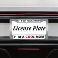 thumbnail image 7 of 2PC I'm Not Regular Mom. I'm a Cool Mom License Plate Prame Aluminum Rust-Proof Auto Parts License Plate Decorative Screws Fit Standard 2 Holes  U.S. License Plate, 2.2x 6.3 Inch, 7 of 7