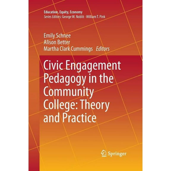 Education, Equity, Economy Civic Engagement Pedagogy in the Community College: Theory and Practice, Book 3, (Paperback)