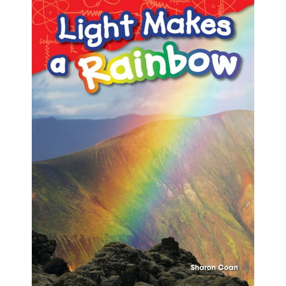 Pre-Owned Light Makes a Rainbow (Paperback) 1480745669 9781480745667