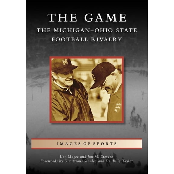 The Game: The Michigan-Ohio State Football Rivalry (Paperback)