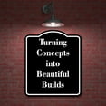 thumbnail image 2 of Turning Concepts into Beautiful Builds BLACK Aluminum Composite Sign 15''x18'', 2 of 9