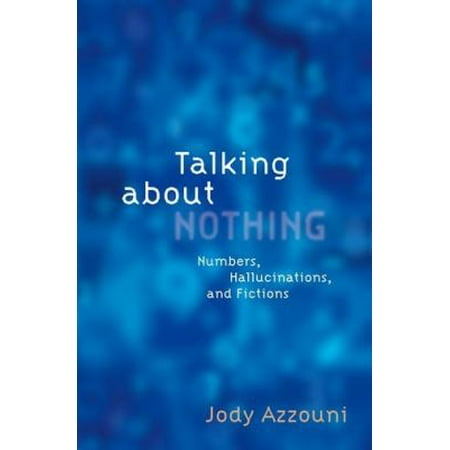 Talking about Nothing: Numbers, Hallucinations and Fictions