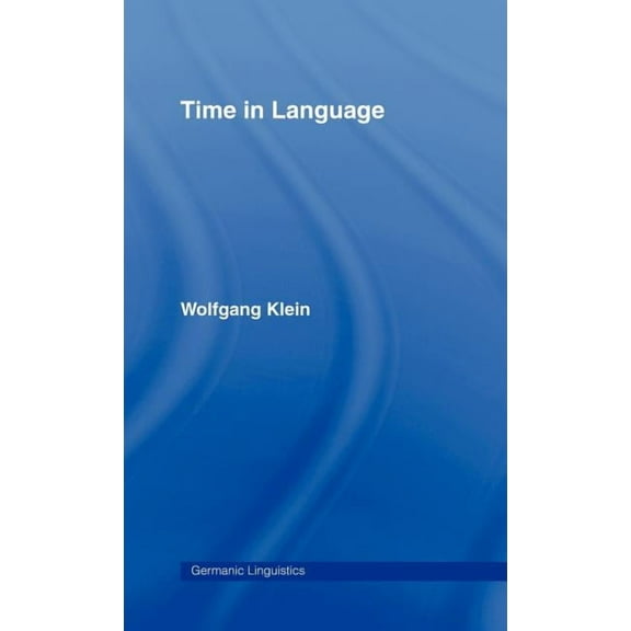 Germanic Linguistics Time in Language, (Hardcover)