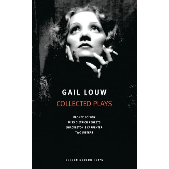 Oberon Modern Playwrights Gail Louw: Collected Plays, (Paperback)