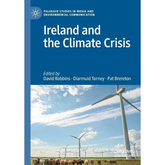 Palgrave Studies in Media and Environmen Ireland and the Climate Crisis, (Paperback)