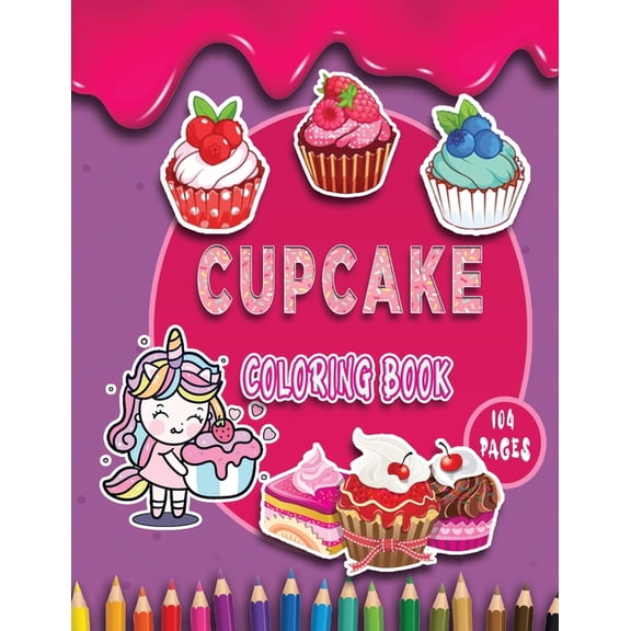 Cupcake Coloring Book: Super Sweet Cupcakes Coloring Book, (Paperback)