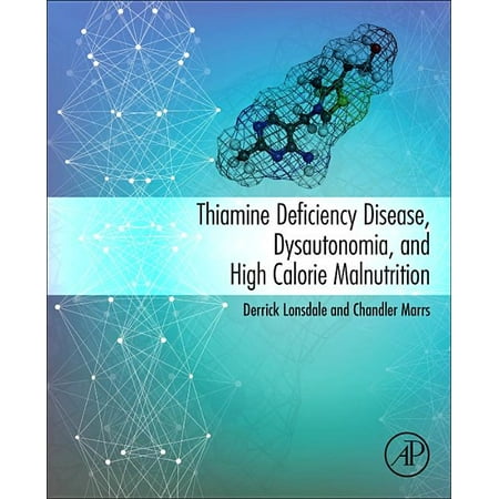 UPC: 9780128103876 | Thiamine Deficiency Disease Dysautonomia and High Calorie Malnutrition (Paperback)