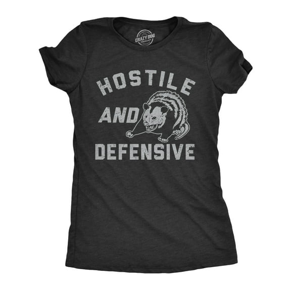 Womens Hostile and Defensive T Shirt Funny Fearful Possum Joke Tee for Ladies Womens Graphic Tees