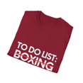 thumbnail image 4 of Funny To Do List Boxing Learning Sport Hobbies Hobby Box	Novelty Learn Martial-Arts Kickboxing Men Women  Unisex Softstyle T-Shirt, 4 of 4