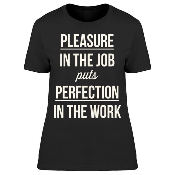 Pleasure In The Job Tee Men's -Image by Shutterstock