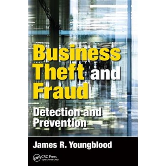 Pre-Owned Business Theft and Fraud: Detection and Prevention, (Paperback)