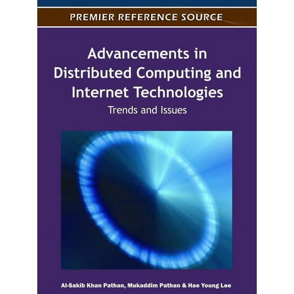 Advancements in Distributed Computing and Internet Technologies: Trends and Issues (Hardcover)