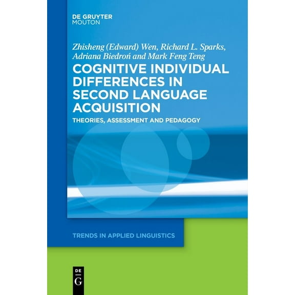 Trends in Applied Linguistics [Tal] Cognitive Individual Differences in Second Language Acquisition: Theories, Assessment and Pedagogy, Book 19, (Paperback)