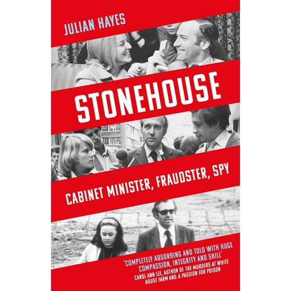 Stonehouse : Cabinet Minister, Fraudster, Spy (Paperback)